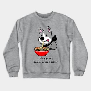 RAMEN Life Cute Kawaii  Dog Noodle Bowl Quote Crewneck Sweatshirt